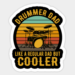 Drummer Dad Like A Regular Dad But Cooler Sticker